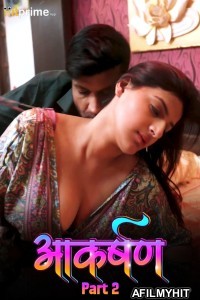 Aakarshan (2024) S01 Part 2 HitPrime Hindi Web Series