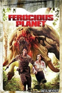 Ferocious Planet (2011) ORG Hindi Dubbed Movie BlueRay