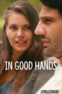In Good Hands (2022) ORG Hindi Dubbed Movie HDRip