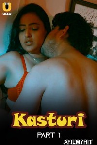 Kasturi (2024) ULLU Part 1 Hindi Web Series
