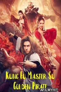 Kung Fu Master Su Golden Pirate (2022) ORG Hindi Dubbed Movie HDRip