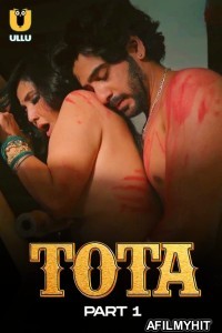 Tota (2024) ULLU Part 1 Hindi Web Series